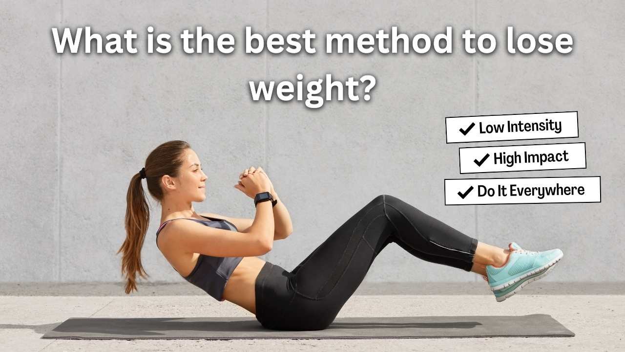 What is the best method to lose weight?